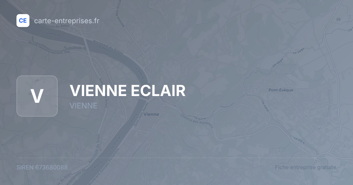 VIENNE ECLAIR — 673680088 — fiche entreprise
