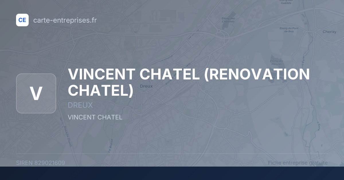 VINCENT CHATEL (RENOVATION CHATEL) — 829021609 — fiche entreprise