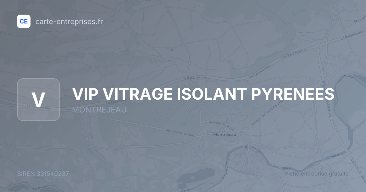 VIP VITRAGE ISOLANT PYRENEES — 331540237 — fiche entreprise
