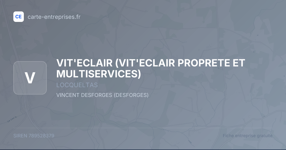 VIT'ECLAIR (VIT'ECLAIR PROPRETE ET MULTISERVICES) — 789528379 — fiche entreprise