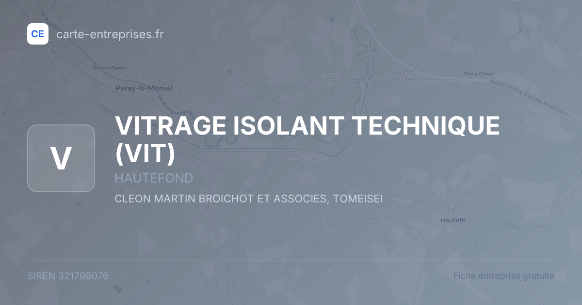 VITRAGE ISOLANT TECHNIQUE (VIT) — 321798076 — fiche entreprise