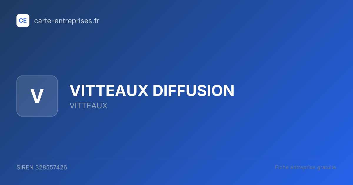VITTEAUX DIFFUSION — 328557426 — fiche entreprise