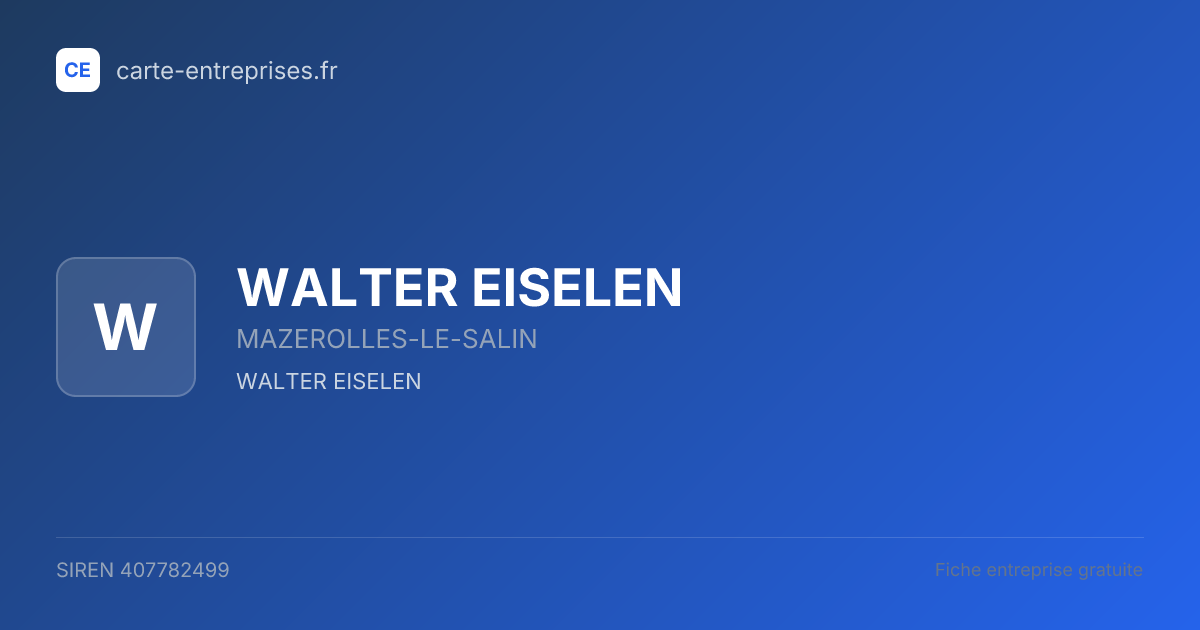 WALTER EISELEN — 407782499 — fiche entreprise