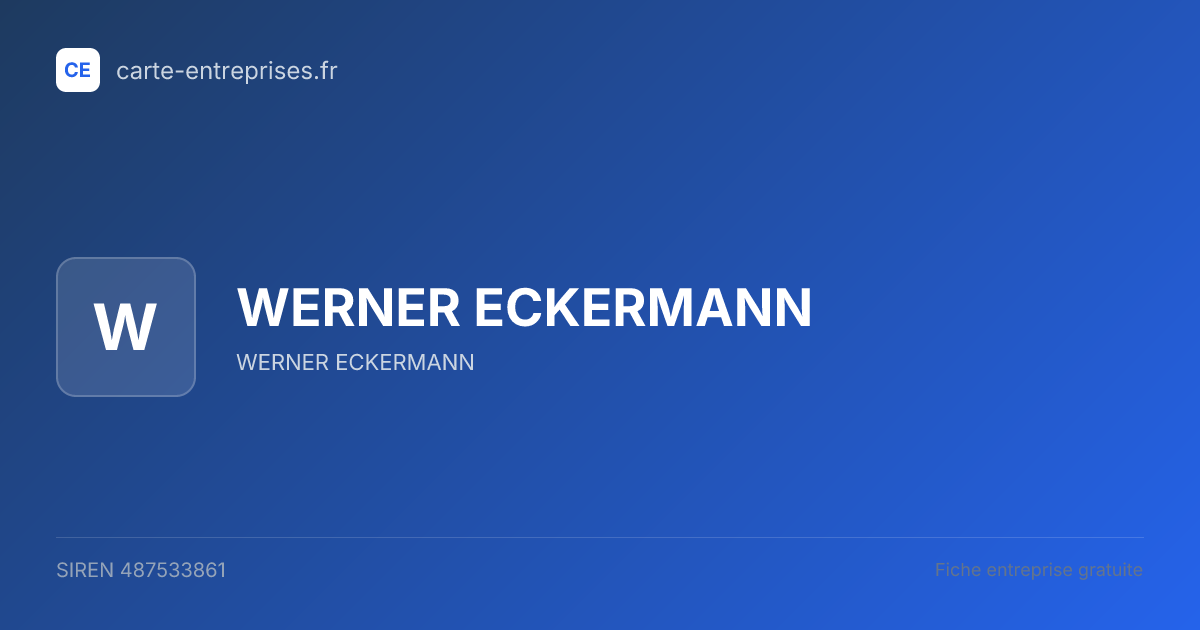 WERNER ECKERMANN — 487533861 — fiche entreprise