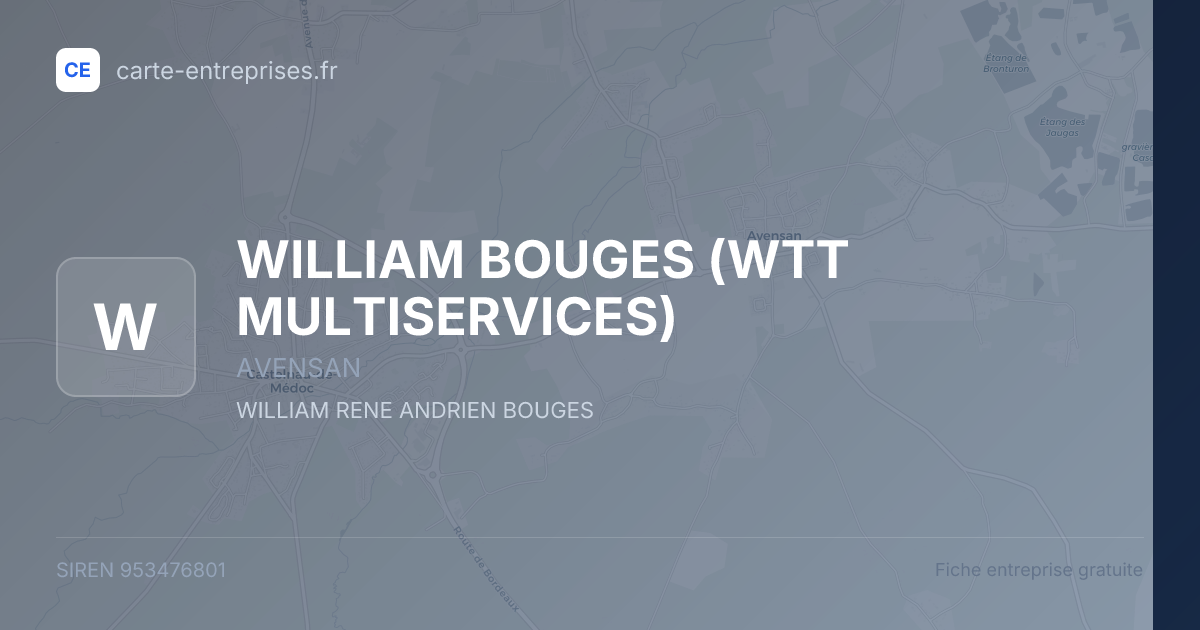 WILLIAM BOUGES (WTT MULTISERVICES) — 953476801 — fiche entreprise