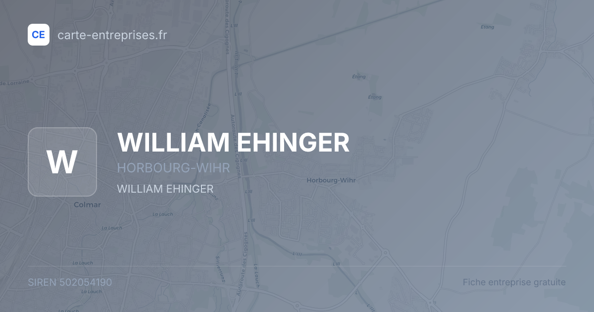 WILLIAM EHINGER — 502054190 — fiche entreprise