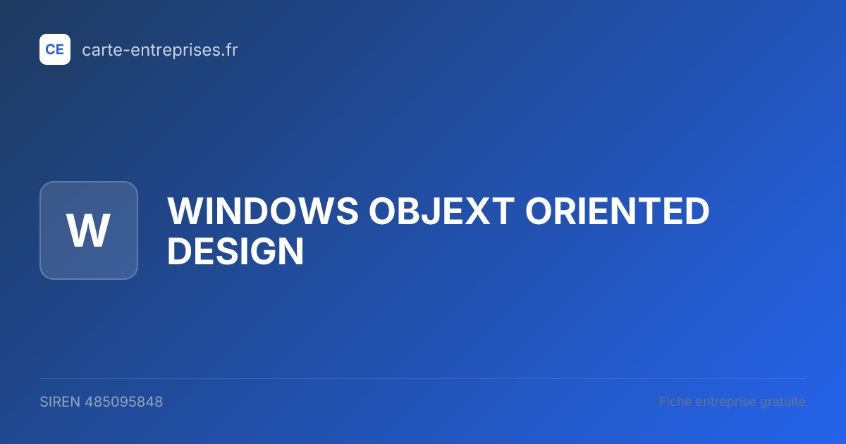 WINDOWS OBJEXT ORIENTED DESIGN — 485095848 — fiche entreprise