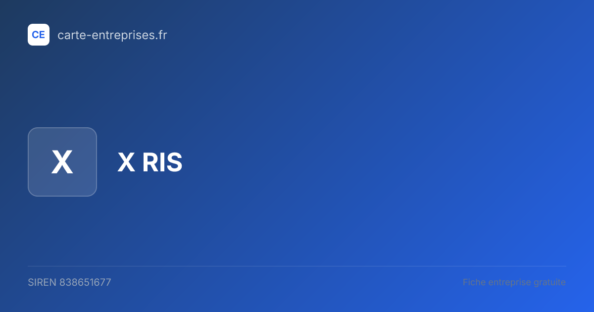 X RIS — 838651677 — fiche entreprise