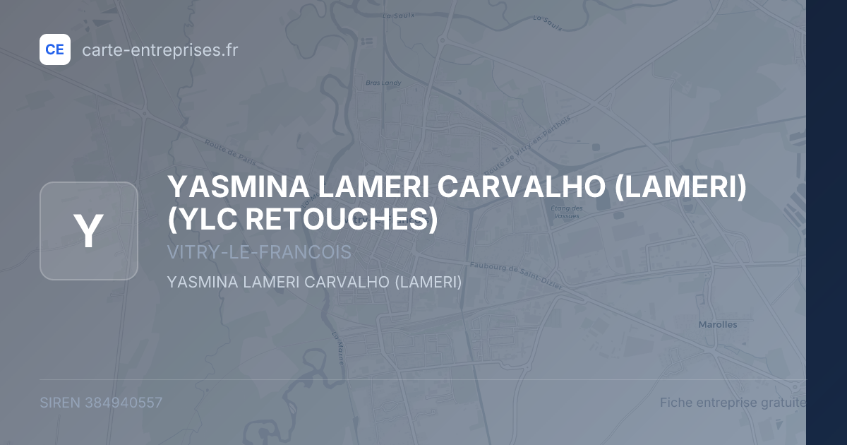 YASMINA LAMERI CARVALHO (LAMERI) (YLC RETOUCHES) — 384940557 — fiche entreprise
