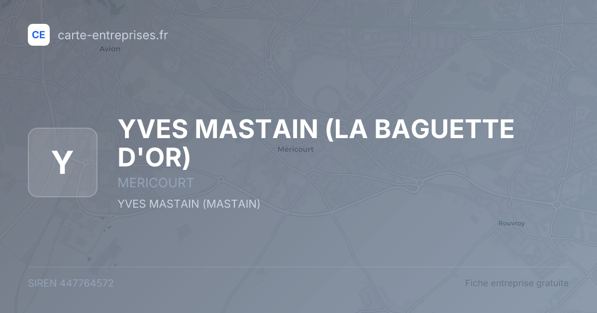 YVES MASTAIN (LA BAGUETTE D'OR) — 447764572 — fiche entreprise