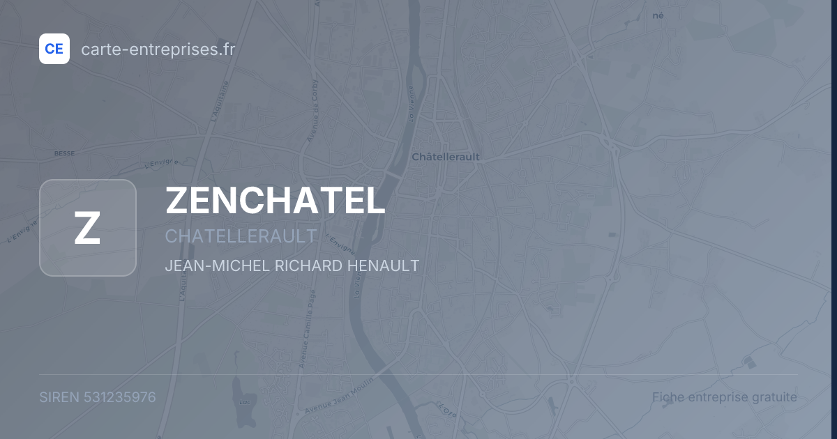 ZENCHATEL — 531235976 — fiche entreprise