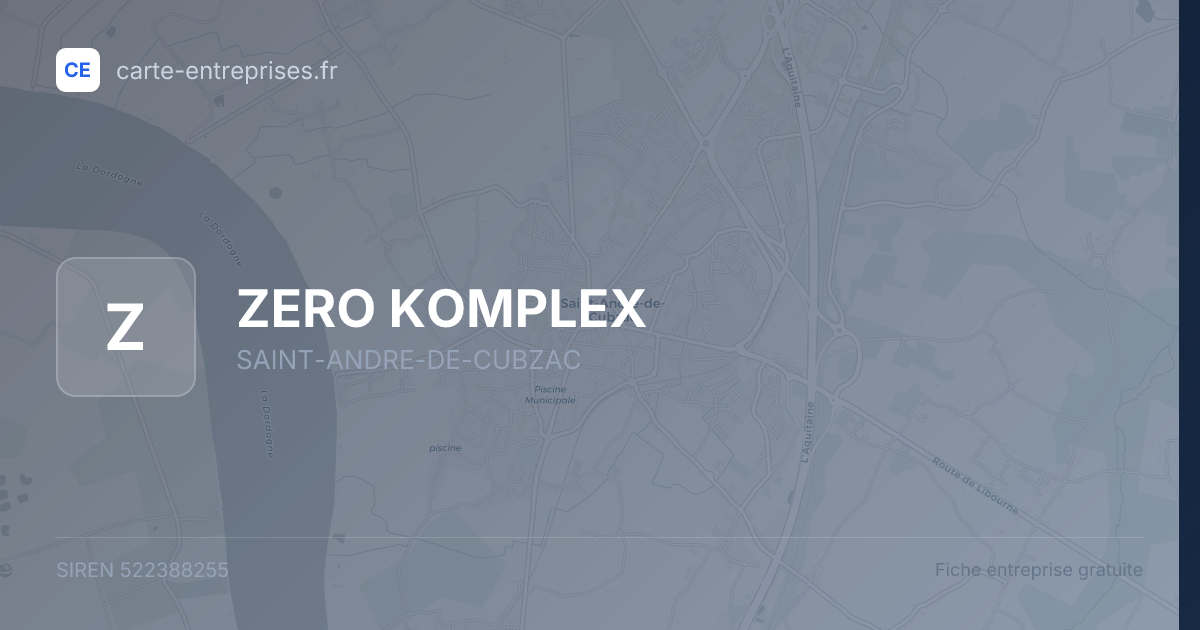 ZERO KOMPLEX — 522388255 — fiche entreprise