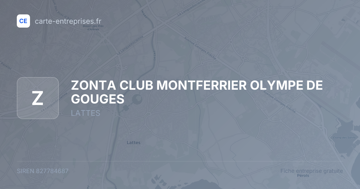 ZONTA CLUB MONTFERRIER OLYMPE DE GOUGES — 827784687 — fiche entreprise